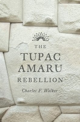 bokomslag Tupac Amaru Rebellion