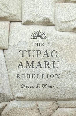 The Tupac Amaru Rebellion 1