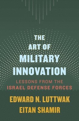 The Art of Military Innovation 1
