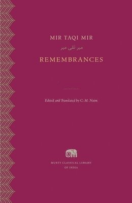 Mir Taqi Mir, C. M. Naim, C M Naim - Remembrances, Inbunden