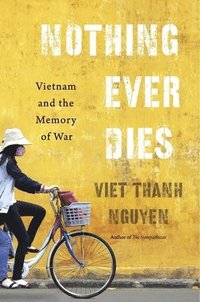 bokomslag Nguyen, V: Nothing Ever Dies