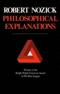 Robert Nozick - Philosophical Explanations, Häftad