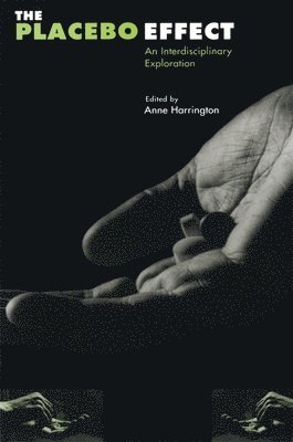 Anne Harrington - Placebo Effect, Häftad