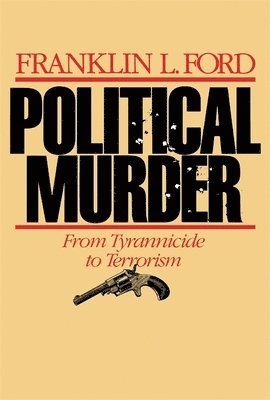 Franklin L. Ford - Political Murder, Häftad