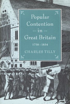 Popular Contention in Great Britain, 1758-1834 1