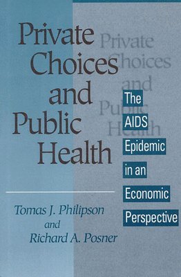 Private Choices and Public Health 1