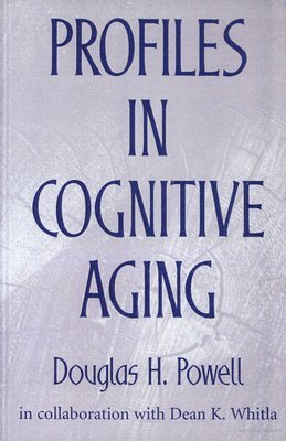 Douglas H. Powell - Profiles in Cognitive Aging, Inbunden