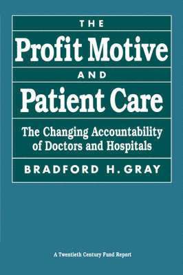 bokomslag Profit Motive and Patient Care