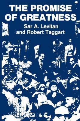 Sar A. Levitan, Robert Taggart, Sar a. Levitan - Promise of Greatness, Häftad