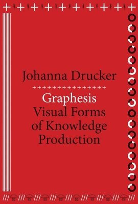 Johanna Drucker - Graphesis, Häftad