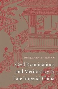 bokomslag Civil Examinations and Meritocracy in Late Imperial China