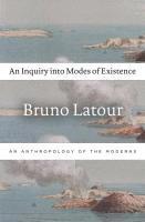 An Inquiry into Modes of Existence 1