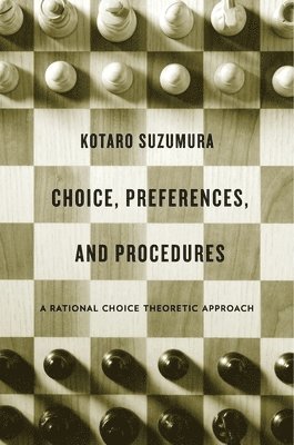 Kotaro Suzumura - Choice, Preferences, and Procedures, Inbunden