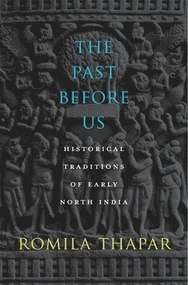 Romila Thapar, Thapar - Past Before Us, Inbunden