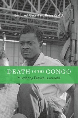 Emmanuel Gerard, Bruce Kuklick - Death in the Congo, Inbunden