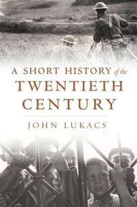 bokomslag Short History of the Twentieth Century