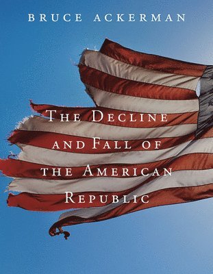 The Decline and Fall of the American Republic 1