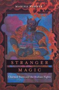 bokomslag Stranger Magic: Charmed States and the Arabian Nights
