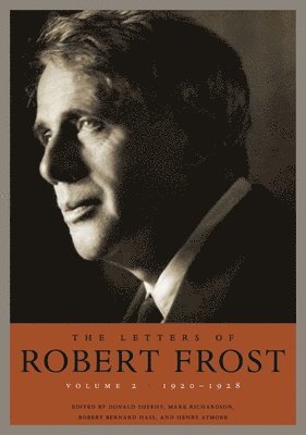 The Letters of Robert Frost: Volume 2 1