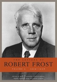 bokomslag The Letters of Robert Frost: Volume 3