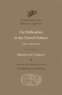 bokomslag On Difficulties in the Church Fathers: The Ambigua