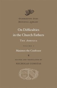 bokomslag On Difficulties in the Church Fathers: The Ambigua: Volume I