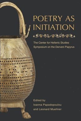 Ioanna Papadopoulou, Leonard Muellner - Poetry as Initiation, Häftad