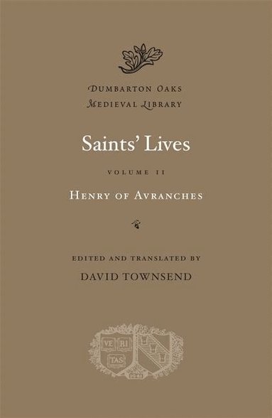 Henry of Avranches, David Townsend - Saints' Lives, Inbunden