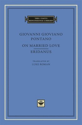 Giovanni Gioviano Pontano - On Married Love. Eridanus, Inbunden