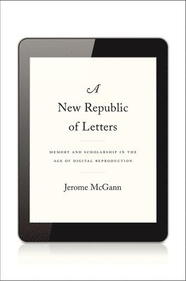 Jerome McGann - New Republic of Letters, Inbunden
