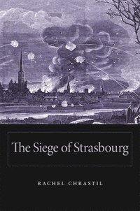 bokomslag The Siege of Strasbourg