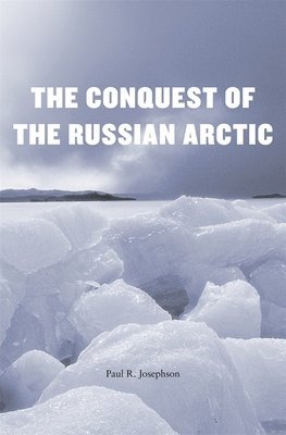The Conquest of the Russian Arctic 1