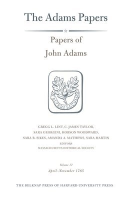 bokomslag Papers of John Adams: Volume 17