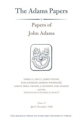 Papers of John Adams: Volume 17 1