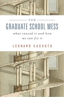 Leonard Cassuto - Graduate School Mess, Inbunden