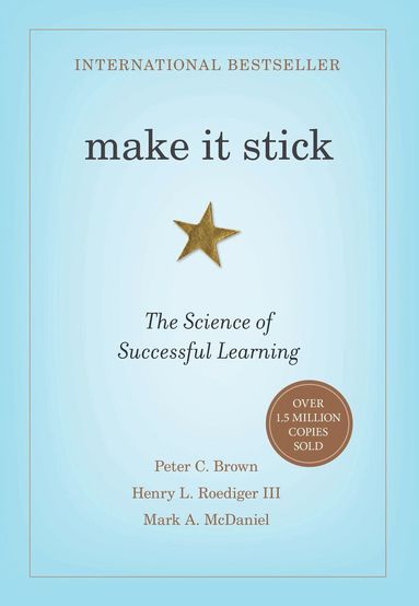 Peter C. Brown, Henry L. Roediger III, Mark A. McDaniel - Make It Stick, Inbunden