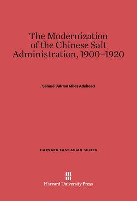 The Modernization of the Chinese Salt Administration 1