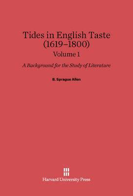 bokomslag B. Sprague Allen: Tides in English Taste (1619-1800). Volume 1