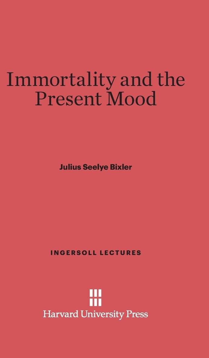 Immortality and the Present Mood 1