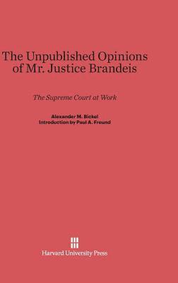 bokomslag The Unpublished Opinions of Mr. Justice Brandeis