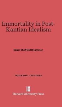 bokomslag Immortality in Post-Kantian Idealism