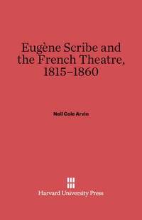 bokomslag Eugne Scribe and the French Theatre, 1815-1860