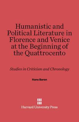 Humanistic and Political Literature in Florence and Venice at the Beginning of the Quattrocento 1