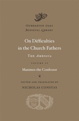 bokomslag On Difficulties in the Church Fathers: The Ambigua: Volume II