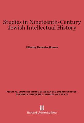 Alexander Altmann - Studies in Nineteenth-Century Jewish Intellectual History, Inbunden