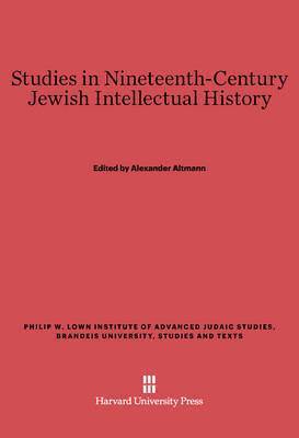 Studies in Nineteenth-Century Jewish Intellectual History 1