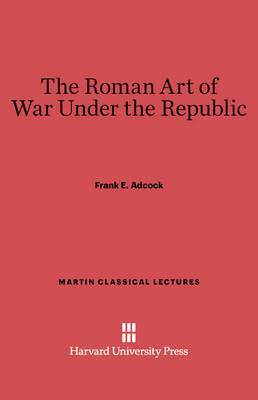 bokomslag The Roman Art of War Under the Republic