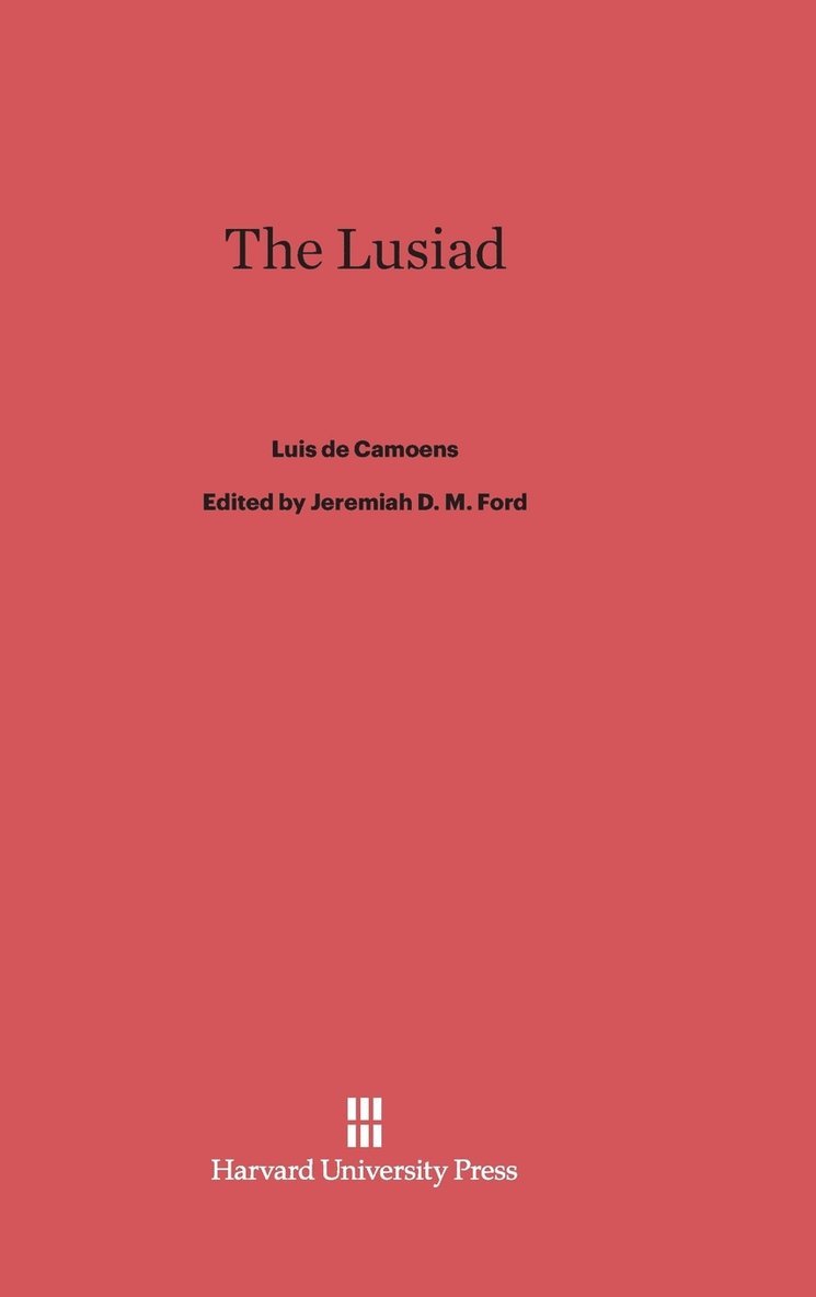 Luis De Camoens, Jeremiah D. M. Ford - The Lusiad, Inbunden