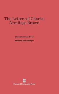 bokomslag The Letters of Charles Armitage Brown