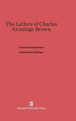 The Letters of Charles Armitage Brown 1